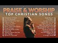 Top Praise and Worship Songs 2023 Playlist - Nonstop Christian Gospel Songs