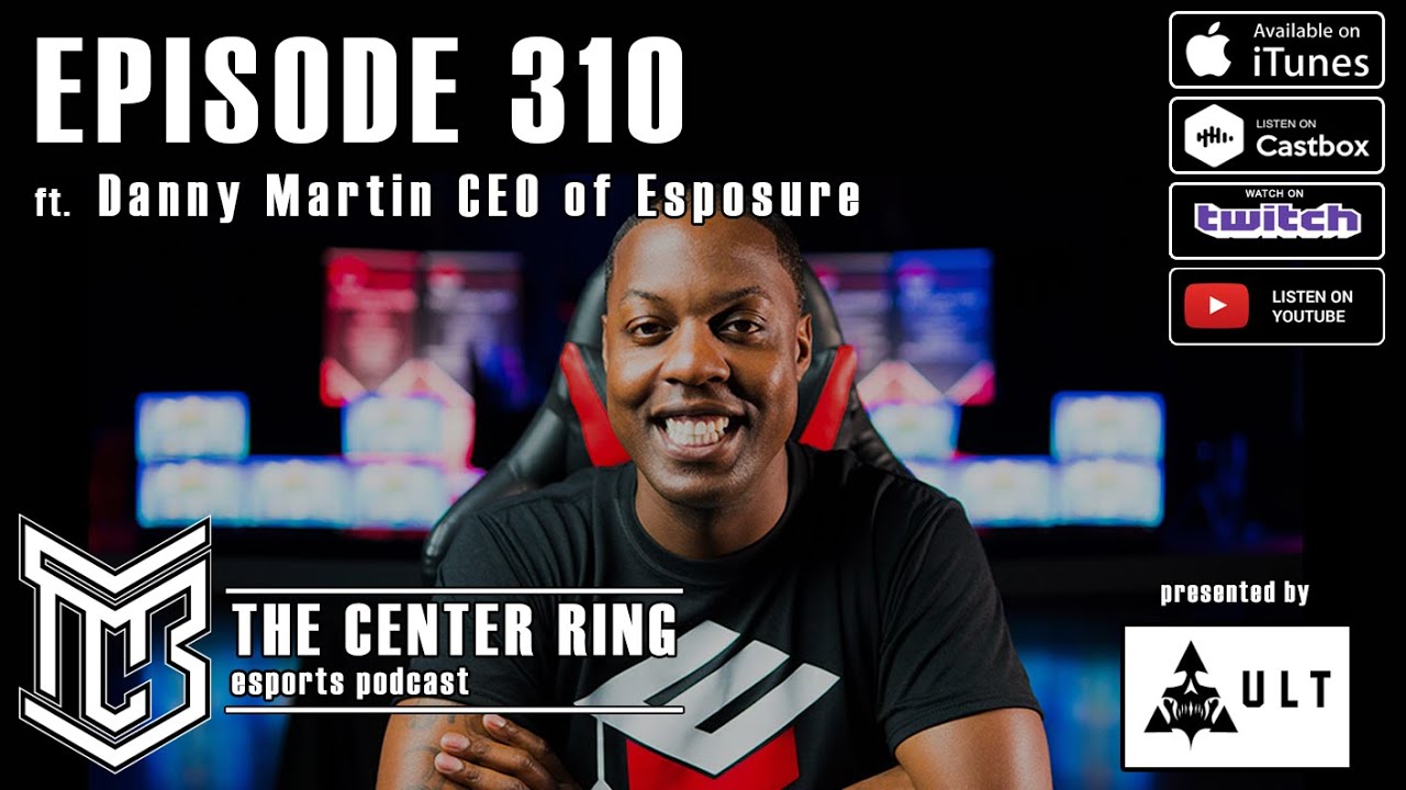 310: CDL Talk and Major Preview, Danny Martin CEO of Esposure