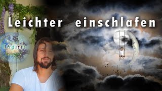 Besser Einschlafen: Trick, um leicht und sanft einzuschlafen. (Gesunde, ganzheitliche Methode)