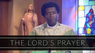 The Lord's Prayer | Homily: Father Ixon Chateau