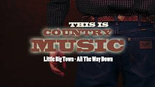 Watch Little Big Town All The Way Down video