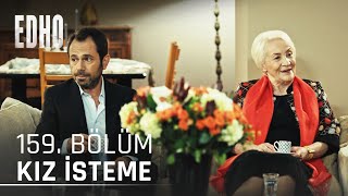 159. Bölüm Kimsesize Kız İsteme Eşkıya Dünyaya Hükümdar Olmaz