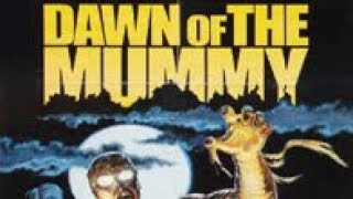 Dawn Of The Mummy (1981) -  Movie