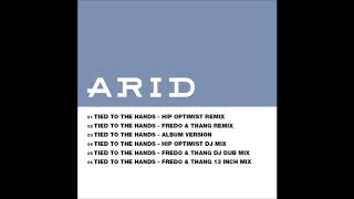 Watch Arid Tied To The Hands That Hold You video