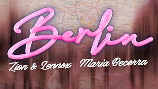 Zion & Lennox X Maria Becerra - Berlin (Official Lyric Video)