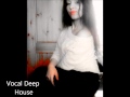 Vocal deep house (mix) 2014
