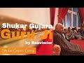 Shukar Gujara Guru ji by Raavinder | New Bhajan of Guru Ji
