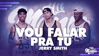 Vou Falar Pra Tu Jerry Smith Hit Mania Coreografia Vou Falar Pra Tu Jerry Smith Hit Mania Coreografia