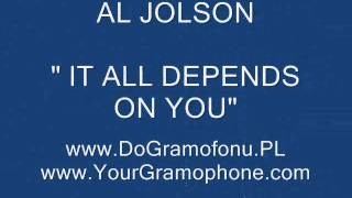 Watch Al Jolson It All Depends On You video