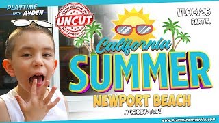 Newport Beach California Summer – Playtime with Ayden – UNCUT – Vlog #26