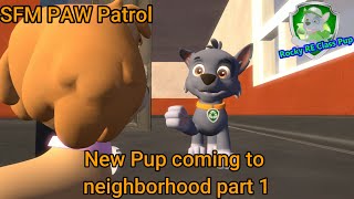 Sfm Paw Patrol New Pup Coming To Neighborhood