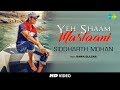 Yeh Shaam Mastani | Cover by Siddharth Mohan |  Feat. Bawa Gulzar | HD Video