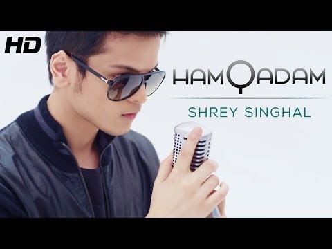 Shrey Singhal Hamqadam Official Full HD Video | New Songs 2014...