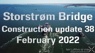 Storstrøm Bridge Construction update 38 February 2022