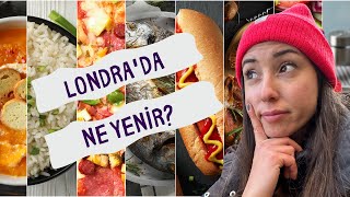 Londra’da Ne Yenir? Kahvaltı Mekanları, Sokak Lezzetleri ve Lüks Restoranlar İçi