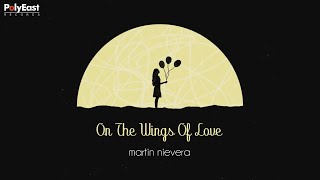 Watch Martin Nievera On The Wings Of Love video