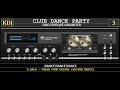 Club Dance Party 3 (KDJ 2022)(The Remixes)