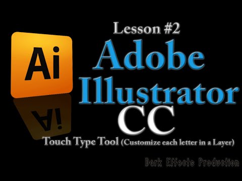 Adobe Illustrator CC - Lesson #2 Touch Type Tool (Customize Each letter in a layer)