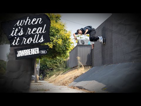 "When It's Real It Rolls"  - Jawbreaker x REAL featuring Mason Silva