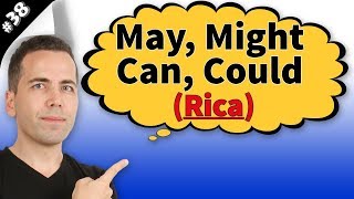 May, Might, Can, Could (Rica) #38