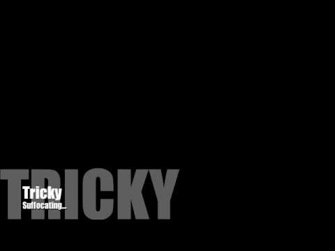 lyrics tricky tricky suffocating lyrics lyrics tricky tricky suffocating lyrics