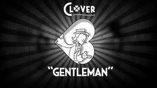 【Clover】 Gentleman (George's Theme)