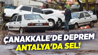 Çanakkale'de Deprem, Antalya'da Sel! | Seçil Özer ile Başka Bir Gün