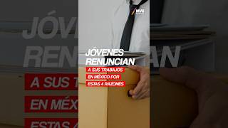 Por Estas Razones Los Jóvenes Renuncian A Sus Trabajos