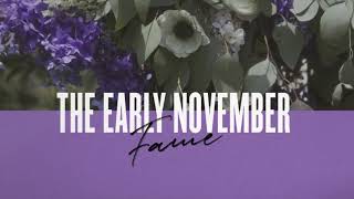 The Early November - Fame