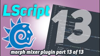 LScript Tutorial | Morph Mixer Part 13 of 13 | Lightwave 3D