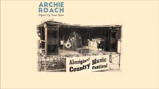 Watch Archie Roach Open Up Your Eyes video