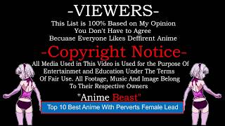 Top 10 Best Anime With Perverts Female Lead HD