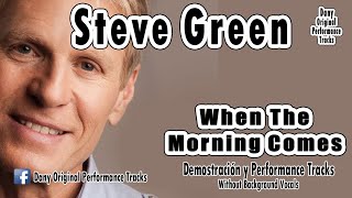Watch Steve Green When The Morning Comes video