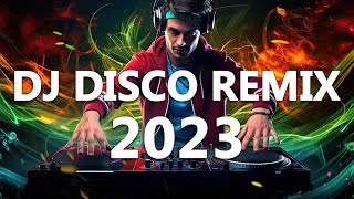 Dj Disco Remix 2023 - Mashups & Remixes Of Popular Songs 2023 - Dj Club Music Songs Remix Mix 2023