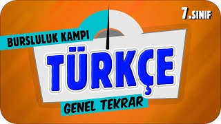 7.Sınıf Türkçe Genel Tekrar ✍ 2023 Bursluluk Kampı