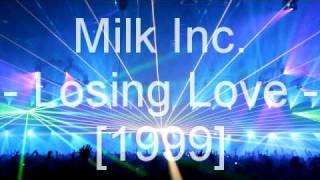 Watch Milk Inc Losing Love video