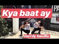 Harrdy Sandhu - Kya Baat Ay | Jaani| B Praak| Arvindr Khaira| Dance cover|