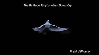 Watch Be Good Tanyas When Doves Cry video