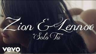 Video Sólo Tu Zion Y Lennox