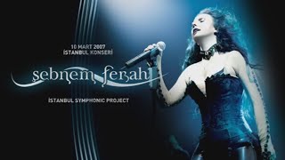 Şebnem Ferah - 10 Mart 2007 İstanbul Bostancı Gösteri Merkezi Konseri ( Version)