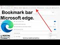 How to show Bookmark Bar in Microsoft Edge