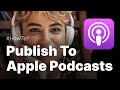 How to Submit to Apple Podcasts (The Right Way)