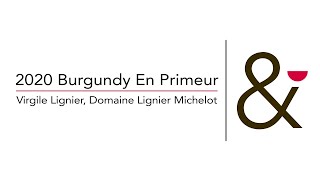 2020 Burgundy En Primeur Virgile Lignier