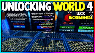 I Unlocked World 4 In Roblox Luck Incremental...