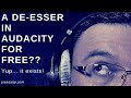 DeEsser For Free In Audacity! (Put on your good headphones!)