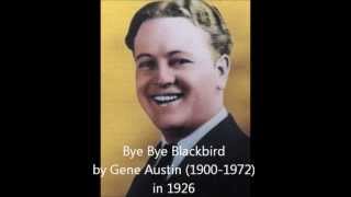 Watch Gene Austin Bye Bye Blackbird video