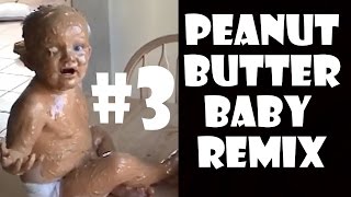 Peanut Butter Baby - Remix Compilation #3