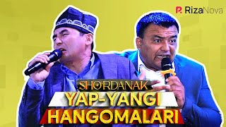 Sho'rdanak - Yap-Yangi Hangomalari