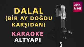 DALAL (BİR AY DOĞDU KARŞIDAN) Karaoke Altyapı Türküler - Do#