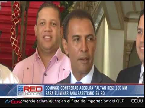 Domingo Contreras asegura faltan RD$ 1,100 MM para eliminar analfabetismo en RD